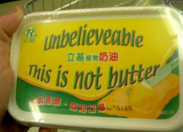 Unbelievable_This_Is_Not_Butter.jpg.1e0847647b3cf048639ff55bd9e6985a.jpg