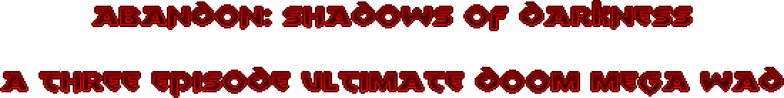 strife-bigfont-abandon-shadows-of-darkness-a-three-episode-ultimate-doom-mega-wad.png.4d97952e997dc08b3395357ae004e8f0.png